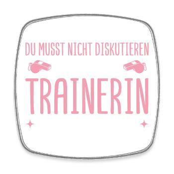 Trainerin hat sowieso recht Fußballtrainerin - Viereckiger Kühlschrankmagnet - Weiß - Vorne