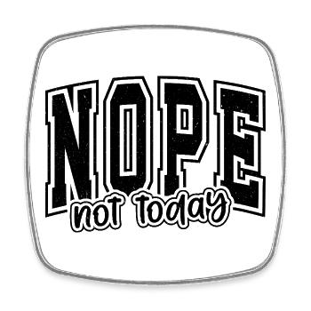 NOPE nicht heute – freche Typografie - Viereckiger Kühlschrankmagnet - Weiß - Vorne