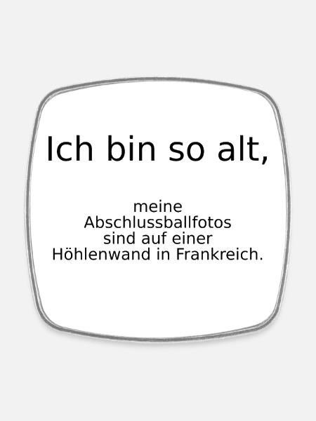 So alt, Abschlussballfotos in Höhle in Frankreich - Viereckiger Kühlschrankmagnet - Weiß