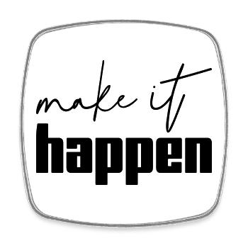Make It Happen Motivation Saying Shirt - Square fridge magnet - white - Front