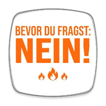 Spruch Bevor du fragst Nein - Viereckiger Kühlschrankmagnet - Weiß - Vorne