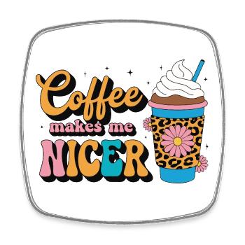 Coffee Makes Me Nicer Kaffee - Viereckiger Kühlschrankmagnet - Weiß - Vorne