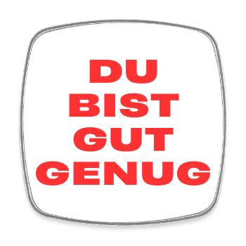 Du Bist Gut Genug – Trendy Song Text - Viereckiger Kühlschrankmagnet - Weiß - Vorne