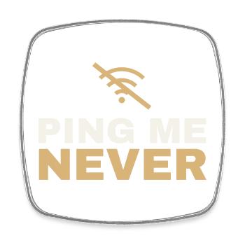 Ping Me Never – Shirt für Admins - Viereckiger Kühlschrankmagnet - Weiß - Vorne
