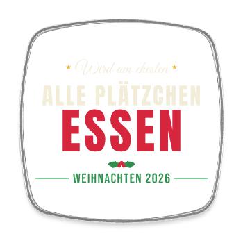 Wird am ehesten alle Plätzchen essen - Viereckiger Kühlschrankmagnet - Weiß - Vorne