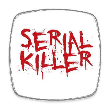 Serial killer - Square fridge magnet - white - Front