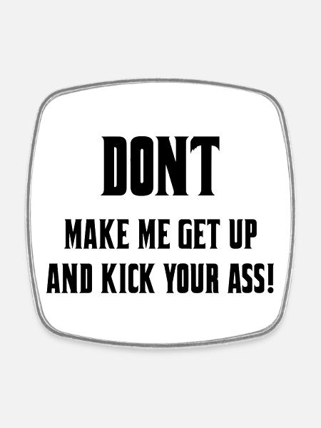 Don't let me get out of my wheelchair # - Square fridge magnet - white