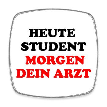 Heute Student, Morgen Arzt - Viereckiger Kühlschrankmagnet - Weiß - Vorne