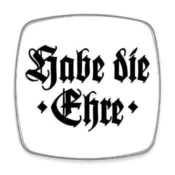 Habe die Ehre - Viereckiger Kühlschrankmagnet - Weiß - Vorne