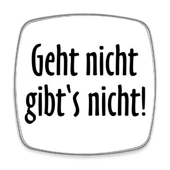 Geht nicht gibt's nicht! Handwerkerspruch Nr. 1 - Viereckiger Kühlschrankmagnet - Weiß - Vorne