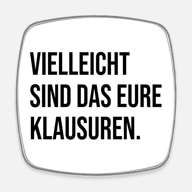 Vielleicht sind das eure Klausuren - Viereckiger Kühlschrankmagnet - Weiß