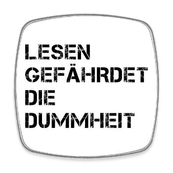 Lesen gefährdet die Dummheit - Viereckiger Kühlschrankmagnet - Weiß - Vorne