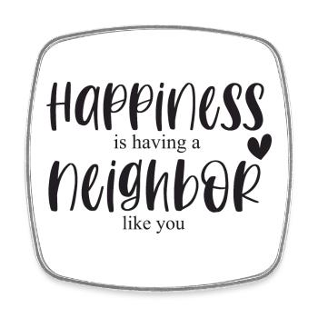 Neighbor Neighborhood Happiness Thank You Gift - Square fridge magnet - white - Front