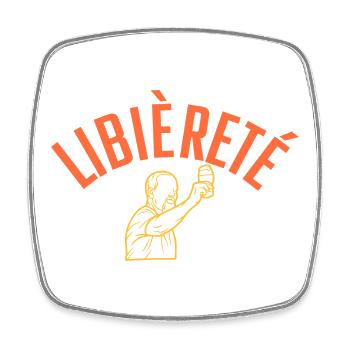 Libièreté: fier de boire de la bière, d'être libre - Magnet carré - blanc - Devant