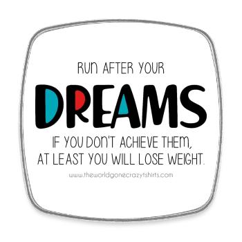 Run after your dreams - Square fridge magnet - white - Front