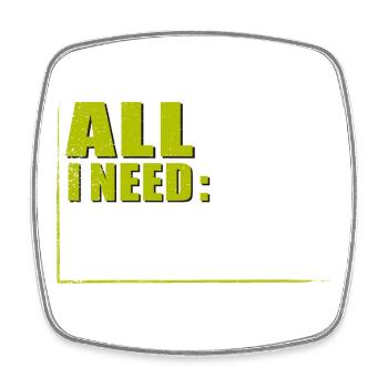 ALL I NEED in RAHMEN - Viereckiger Kühlschrankmagnet - Weiß - Vorne