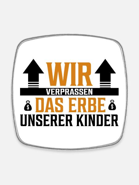 Wir verprassen das Erbe unserer Kinder - Sticker - Viereckiger Kühlschrankmagnet - Weiß