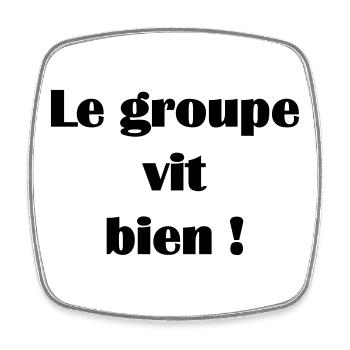 Le groupe vit bien ! - Magnet carré - blanc - Devant