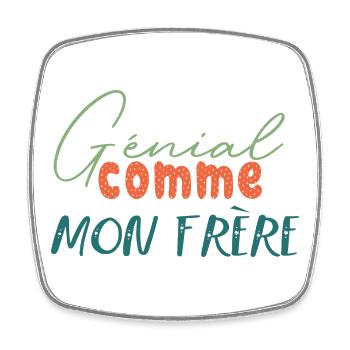 Génial comme mon frére tenue assortie pour famille - Magnet carré - blanc - Devant