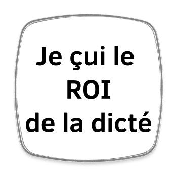 Je çui le ROI de la dicté - Magnet carré - blanc - Devant