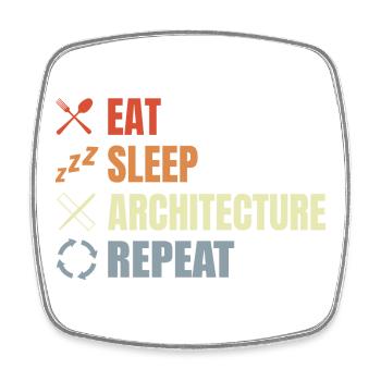 Eat Sleep Architecture Repeat - Square fridge magnet - white - Front