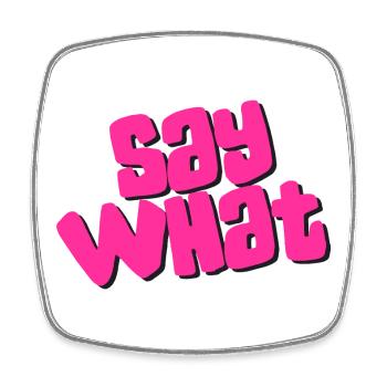 Say What - Viereckiger Kühlschrankmagnet - Weiß - Vorne