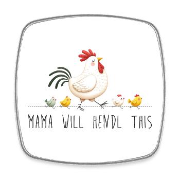 Mama will hendl this muttertag sprüche dialekt - Viereckiger Kühlschrankmagnet - Weiß - Vorne