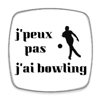 Cadeau J'peux j'ai bowling - Magnet carré - blanc - Devant