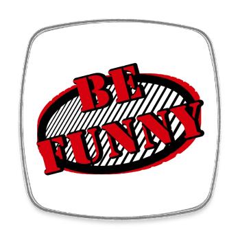 be funny - Viereckiger Kühlschrankmagnet - Weiß - Vorne
