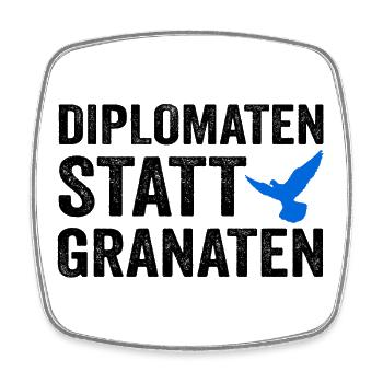 Diplomaten statt Granaten - Viereckiger Kühlschrankmagnet - Weiß - Vorne