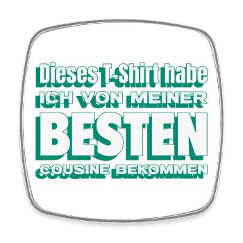 Gift from my best cousin - Square fridge magnet - white - Front