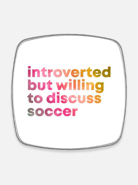 Soccer Soccer Soccer - Square fridge magnet - white