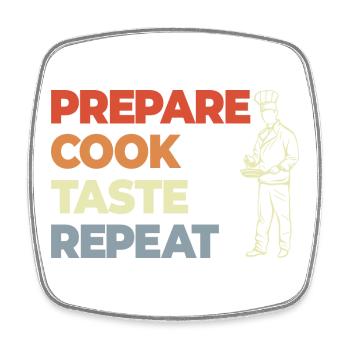 Prepare Cook Taste Repeat - Viereckiger Kühlschrankmagnet - Weiß - Vorne
