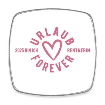 Urlaub Forever - 2025 bin ich Rentnerin - Viereckiger Kühlschrankmagnet - Weiß - Vorne