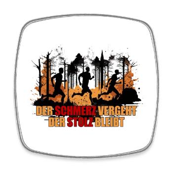 Der Schmerz vergeht - Der Stolz bleibt - Viereckiger Kühlschrankmagnet - Weiß - Vorne