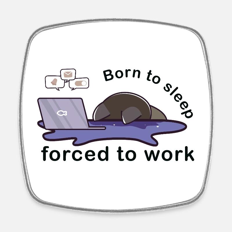 Né pour dormir forcé de travailler chat mignon travail - Magnet carré - blanc
