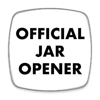 Official Jar Opener - Square fridge magnet - white - Front