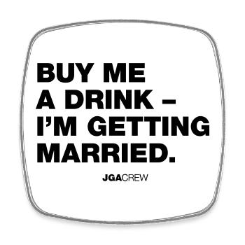 JGA: Buy me a drink (Jungesellenabschied) - Viereckiger Kühlschrankmagnet - Weiß - Vorne