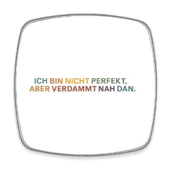 Fast perfekt: ehrliche Botschaft - Viereckiger Kühlschrankmagnet - Weiß - Vorne