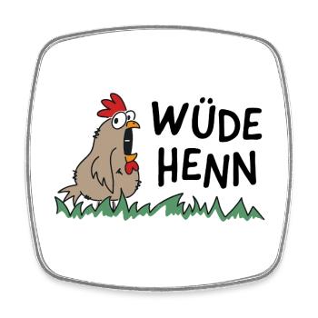 Wüde Henn Hendl this Huhn - Viereckiger Kühlschrankmagnet - Weiß - Vorne