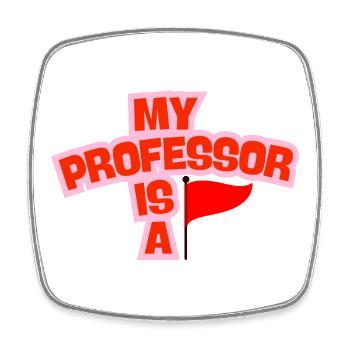 My Professor is a Red Flag - Viereckiger Kühlschrankmagnet - Weiß - Vorne
