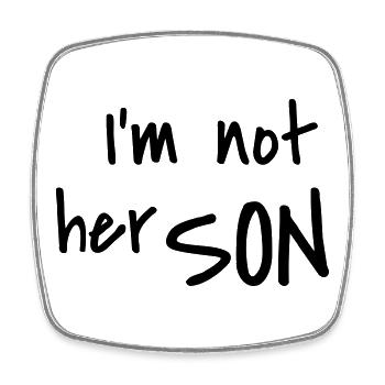 I'm not her son - Viereckiger Kühlschrankmagnet - Weiß - Vorne