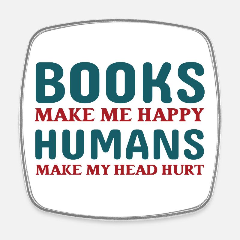 Books make me happy - Square fridge magnet - white