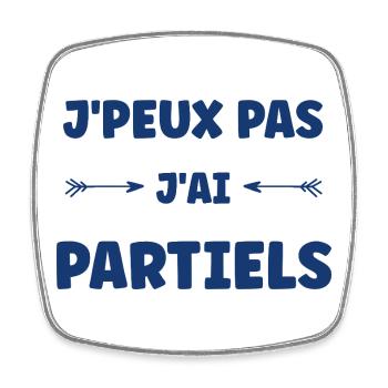 I can't I have partials - Square fridge magnet - white - Front