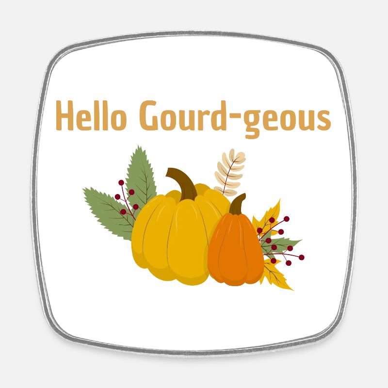 Hello Gourd-geous - Jeu de mots - Magnet carré - blanc