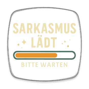 Sarkasmus lädt - Bitte warten - Viereckiger Kühlschrankmagnet - Weiß - Vorne