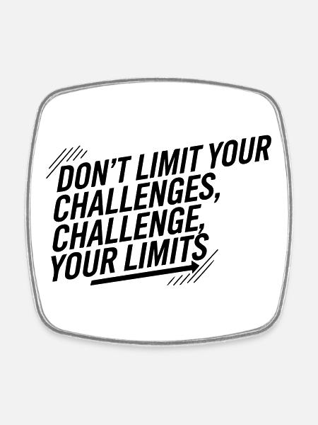Remettez vos limites à l’épreuve - Motivation, Endurance mentale - Magnet carré - blanc