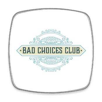 Bad Choices Club Emblem - Square fridge magnet - white - Front