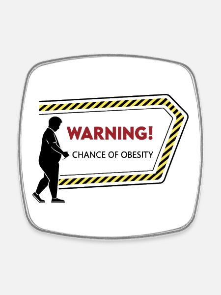 Warning: Obesity Caution Graphic - Square fridge magnet - white