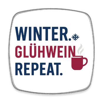 Winter. Glühwein. Repeat. - Viereckiger Kühlschrankmagnet - Weiß - Vorne